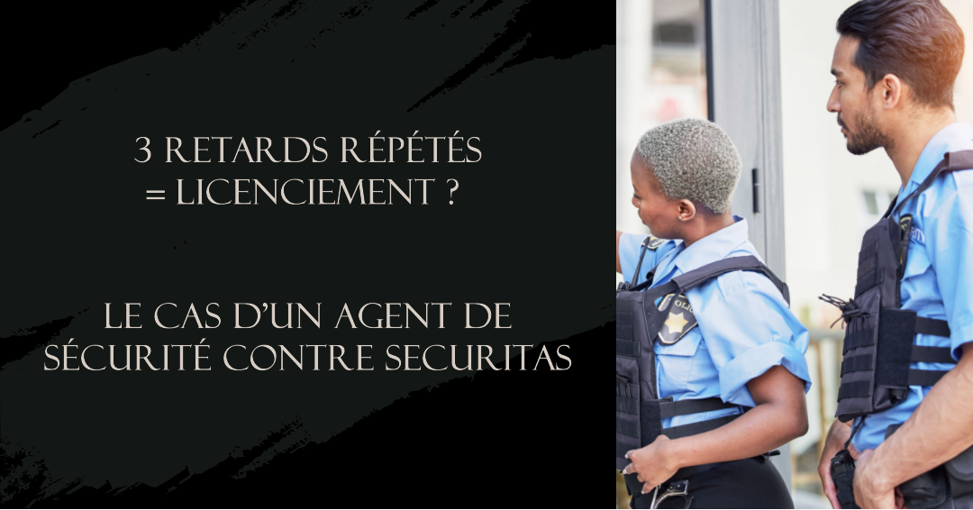 Retards R P T S Licenciement Le Cas D Un Agent De S Curit