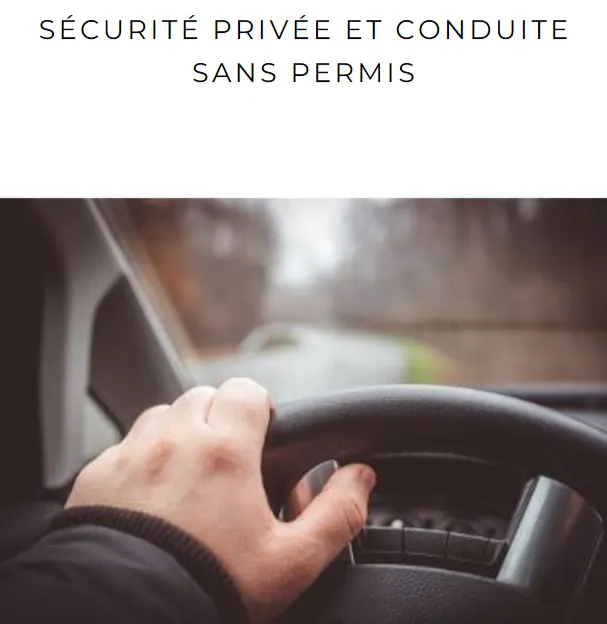 La conduite sans permis: Une infraction incompatible avec la profession d'agent de sécurité privée