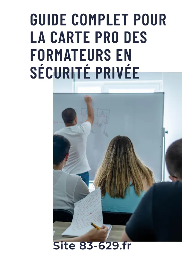 La carte professionnelle des formateurs dans le secteur de la Sécurité Privée: Le guide complet 2024