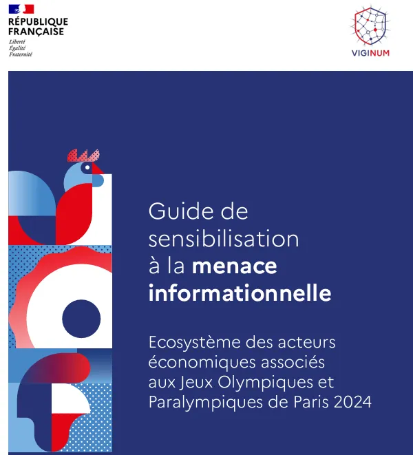 Menaces informationnelles : VIGINUM sensibilise les entreprises des JOP24 avec un nouveau guide