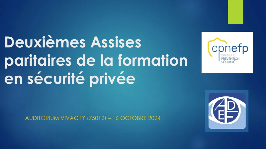 Retour sur les 2èmes Assises de la formation en Sécurité Privée : Une feuille de route pour l'avenir