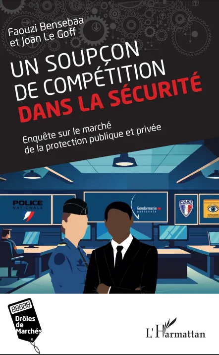 Un livre à lire absolument pour comprendre les enjeux de la sécurité publique et privée